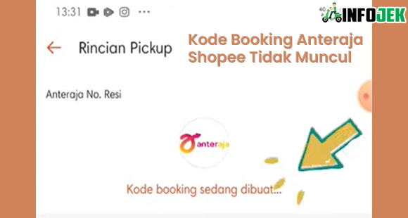 Kode Booking Anteraja Shopee Tidak Muncul Cara Mengatasi