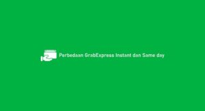 7 Perbedaan GrabExpress Instant dan Same day : Tarif & Taksiran - GC ...